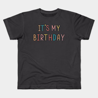 It's My Happy Birthday Kids T-Shirt